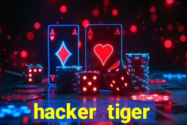 hacker tiger fortune download